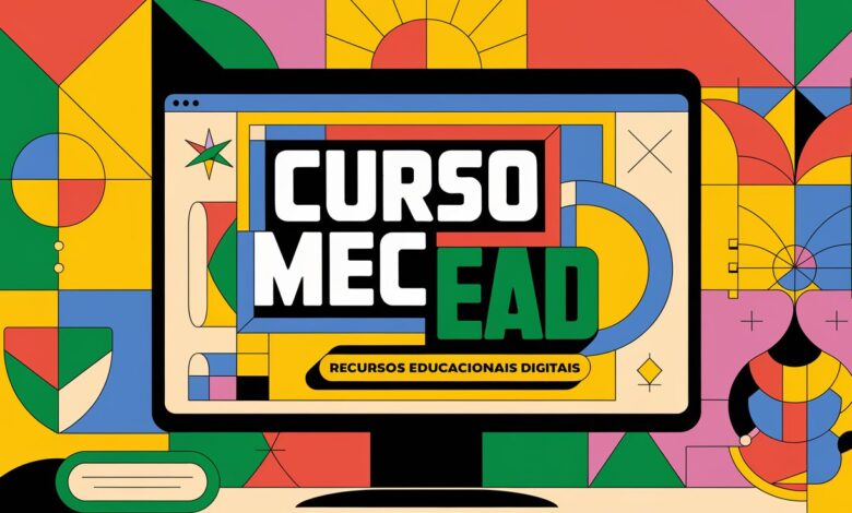 Curso MEC: Recursos Educacionais Digitais para professores do Ensino Fundamental. Online, gratuito e com certificado. Participe!
