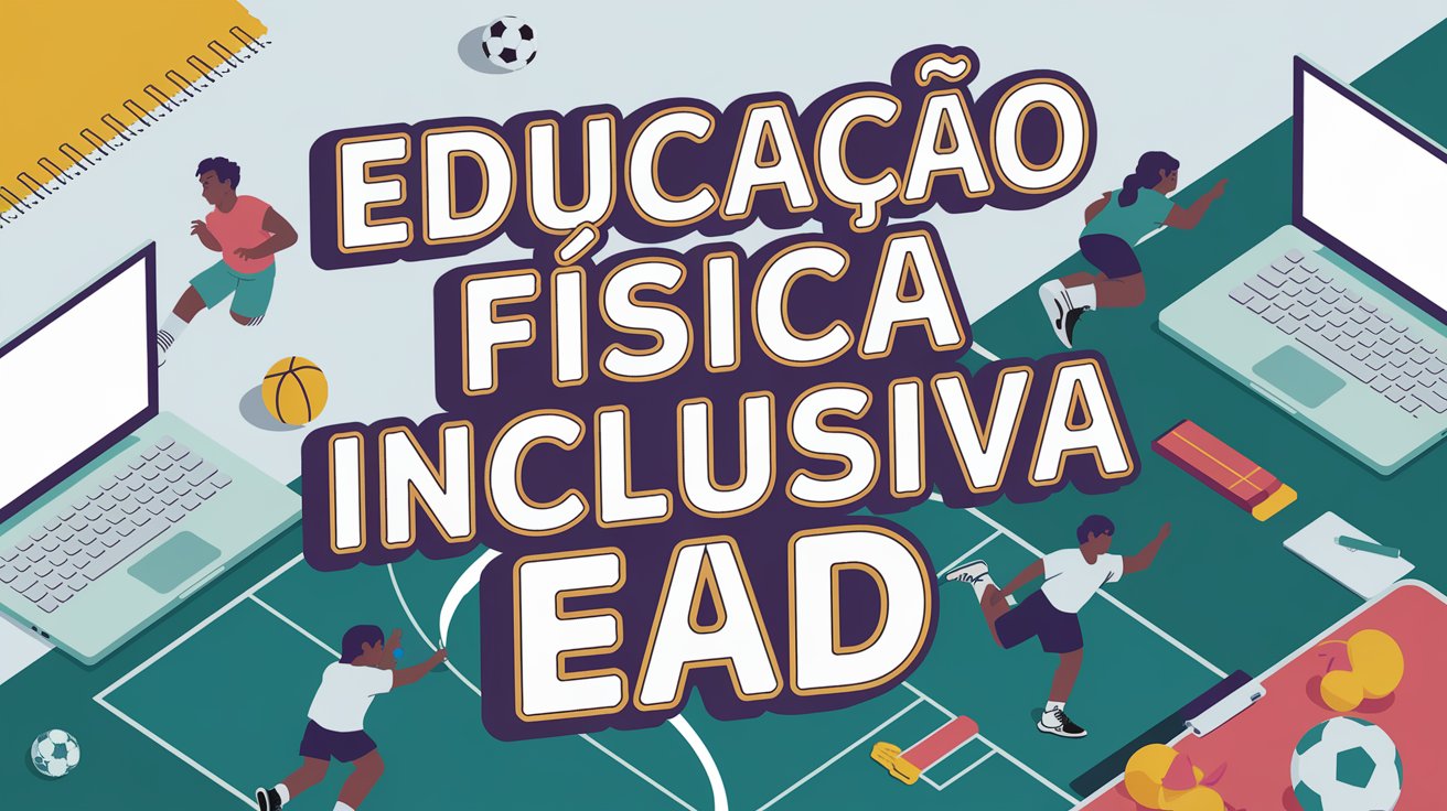 UEL prorroga inscrições! Especialização gratuita em Educação Física Inclusiva. Vagas para professores. Inscreva-se até 31 de março!