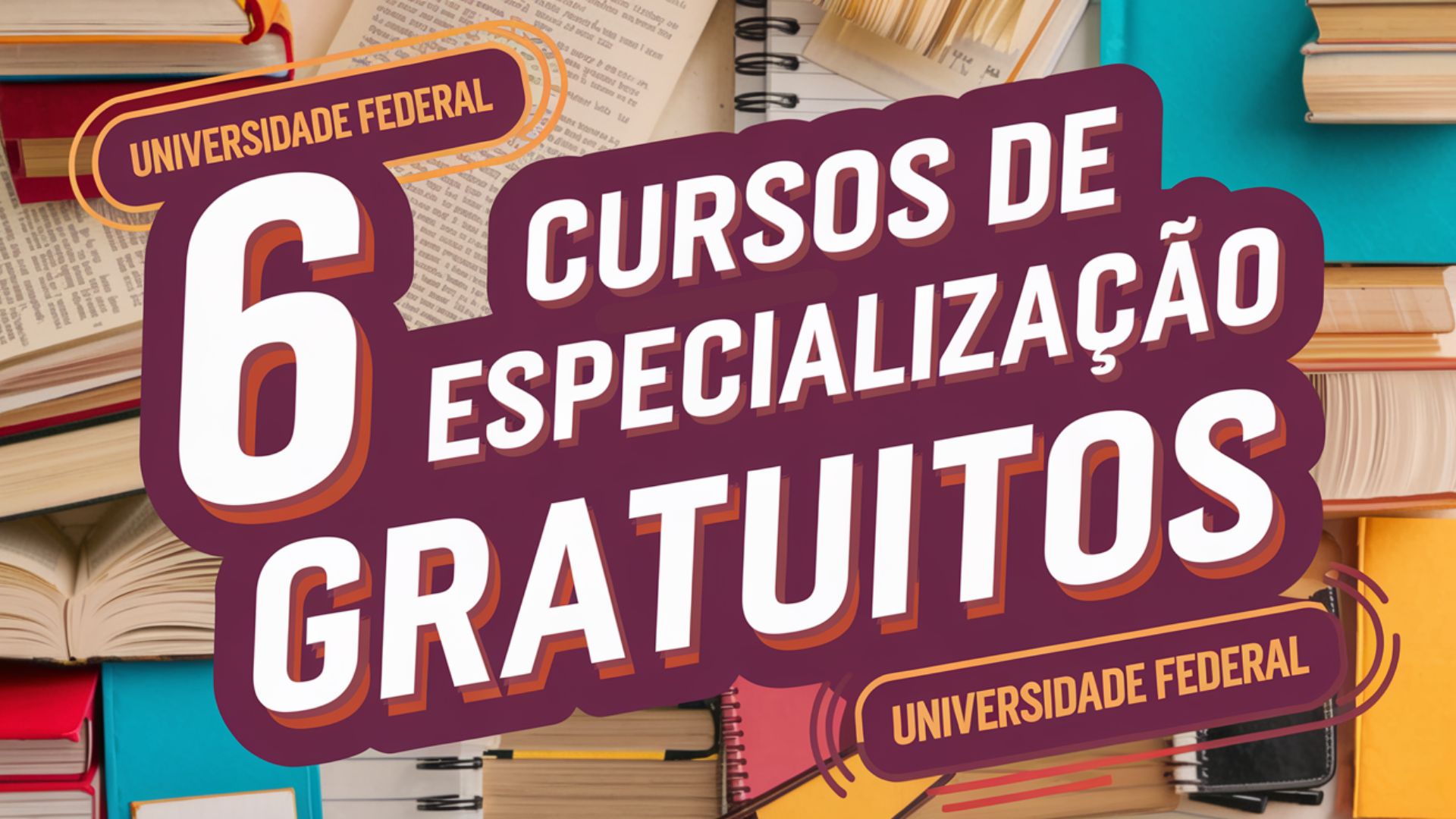 6 Especializações EAD Gratuitas oferecidas por Universidade Federal Encerram inscrições neste domingo, 23 de março! Confira