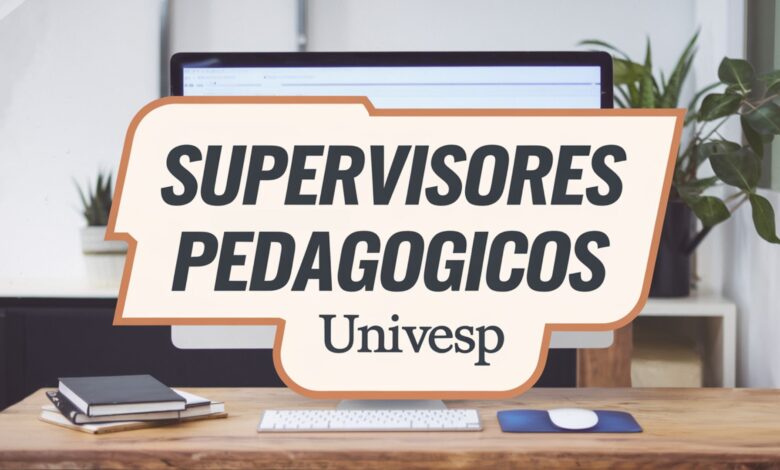 UNIVESP abre 54 vagas para Supervisores Pedagógicos. Remuneração de R$ 7.000,00 e benefícios inclusos. Inscreva-se até de 26/03 a 30/04!!