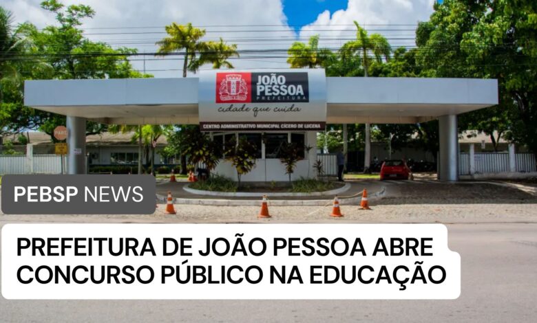 Concurso Educação João Pessoa 2025: 403 vagas, inscrições até 14/05, cargos de nível superior e salários atrativos. Confira o edital!