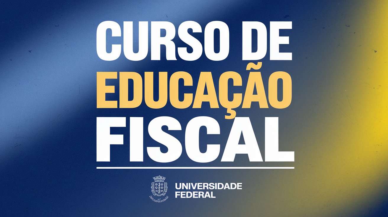 Participe do Curso de Educação Fiscal e Cidadania da UFRGS. 100% EAD, 60 horas, certificados e formação em justiça fiscal! Inscreva-se!