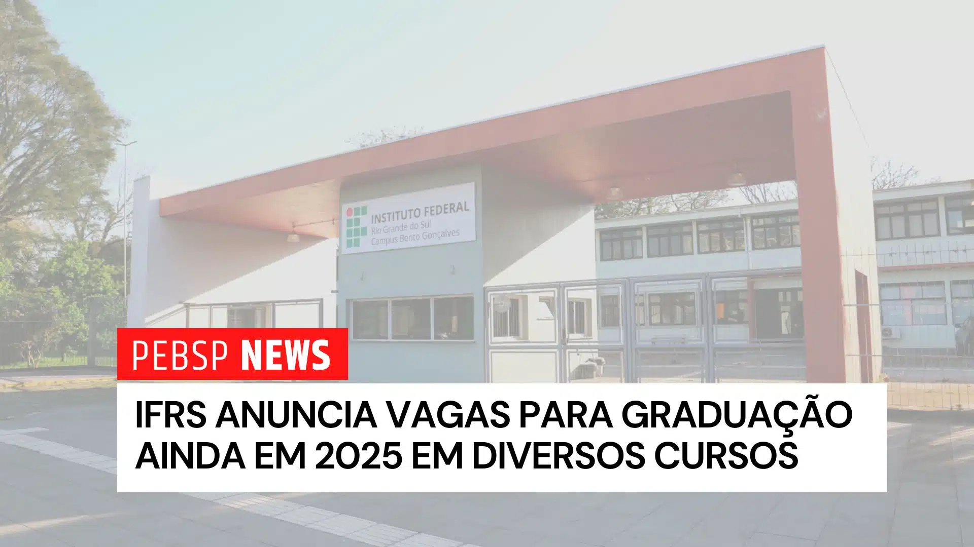 Inscreva-se no IFRS Bento Gonçalves para transferência e ingresso em graduação no 2º semestre de 2025. Vagas limitadas, não perca!