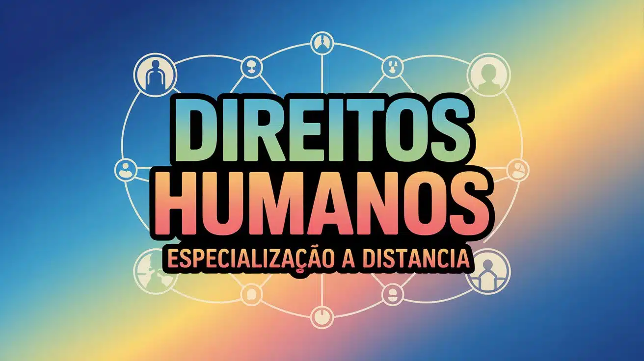 UFPB abre vagas para Especialização em Direitos Humanos EAD 2025. Inscrições gratuitas até 5/05. Aproveite esta oportunidade única!