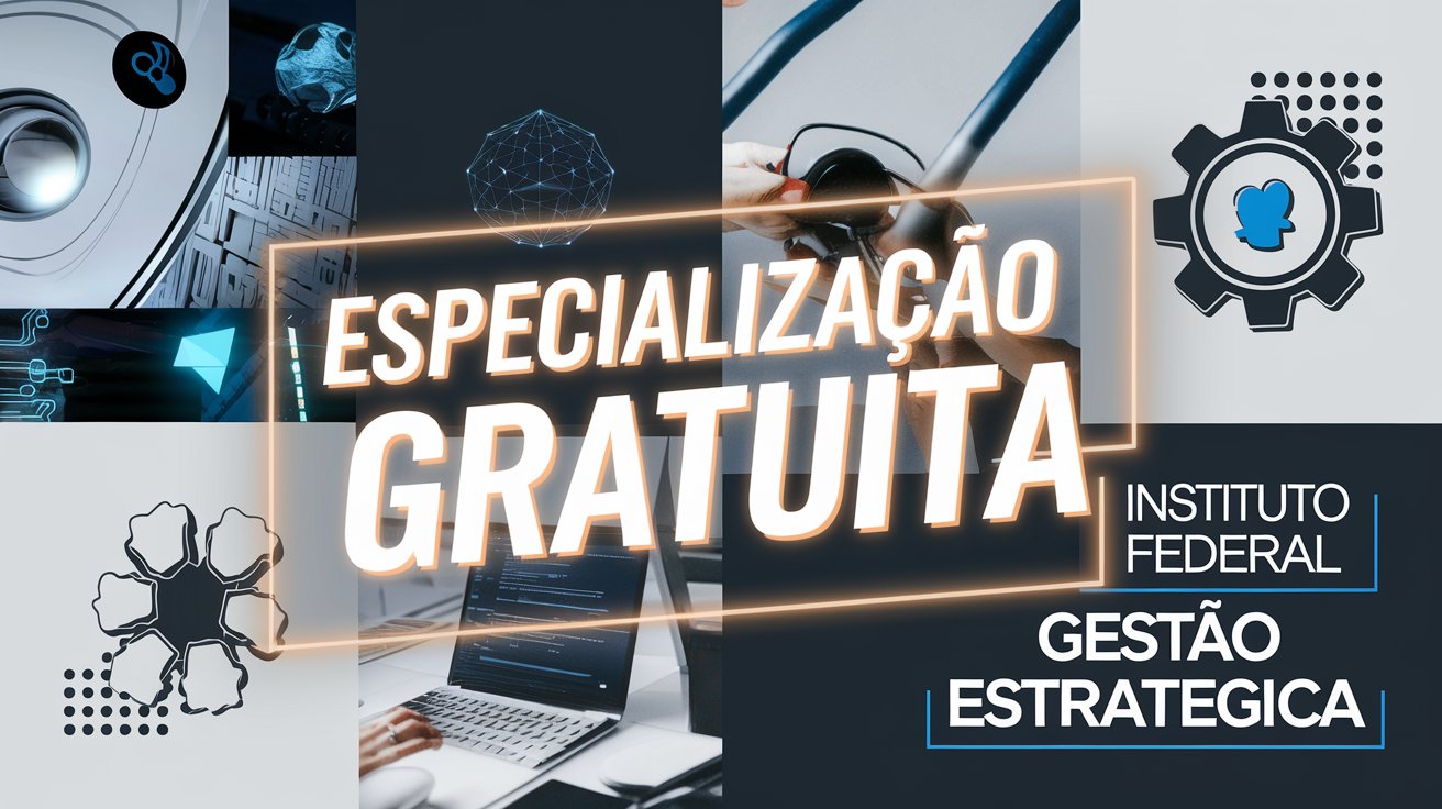 Transforme sua carreira em TI! Especialização gratuita no IFSP em Gestão Estratégica de Tecnologia da Informação.