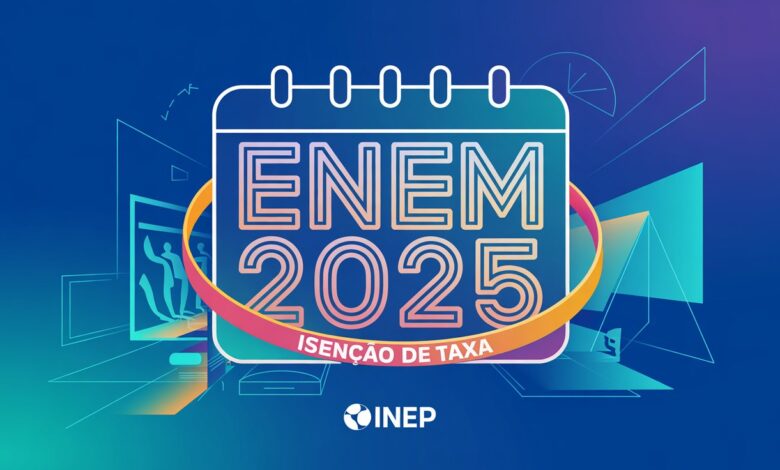 Última Chance para Solicitar Isenção do ENEM 2025: MEC Prorroga prazo para solicitar a Isenção da Taxa do ENEM 2025! Confira detalhes!
