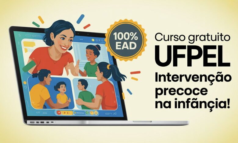 UFPEL abre 800 vagas para curso gratuito EAD em Intervenção Precoce na Infância. Inscreva-se até 31 de maio e fortaleça sua carreira!