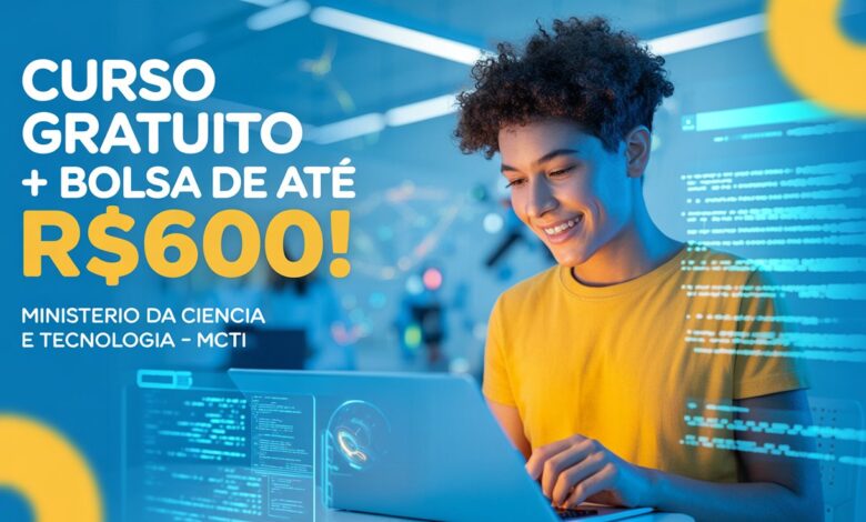 Curso gratuito do Ministério da Ciência abre 10 mil vagas em Curso de Programação. Ganhe até R$600/mês de bolsa! Inscreva-se até 30 de maio!