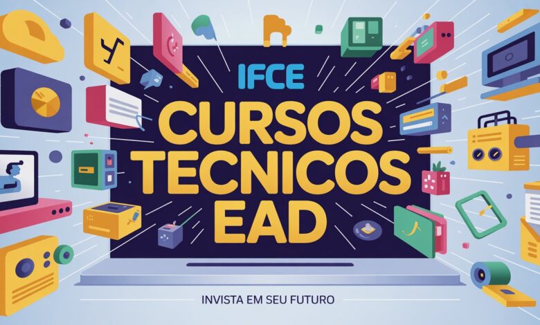 Cursos técnicos EAD IFCE 2025: vagas abertas para diversas áreas. Inscrições rápidas, ensino de qualidade e carreira garantida!
