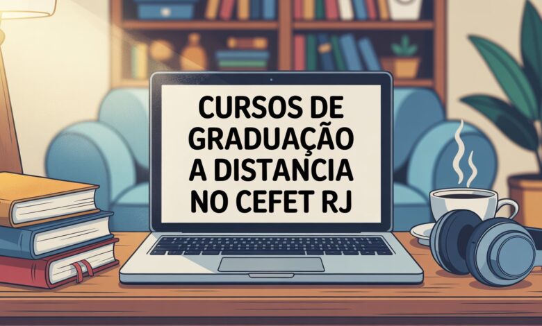 Graduação EAD CEFET RJ em 2025: Instituição abre 2 cursos gratuitos em Engenharia de Produção e Turismo. Inscrições até 15/05!