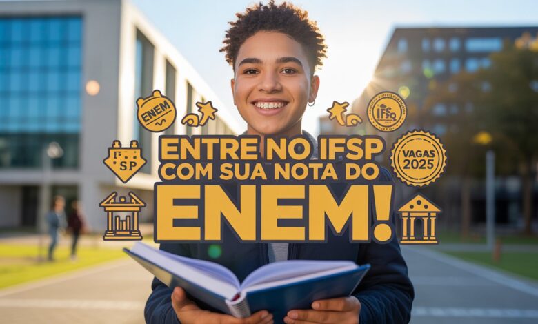 Estude no IFSP em 2025! Inscrições para o vestibular com ENEM abertas até 1º de junho. Diversos cursos e vagas em todo o estado!