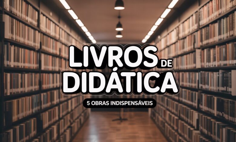 Descubra 5 livros essenciais sobre didática e transforme sua prática pedagógica na sala de aula. Indicado para professores e educadores!