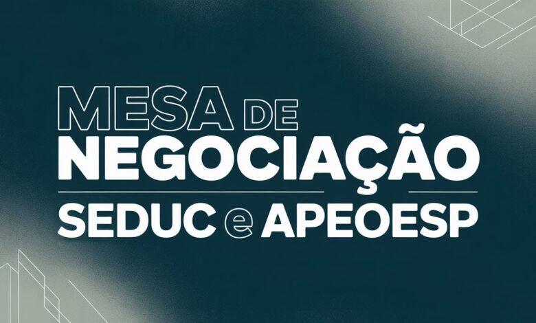 Resolução SEDUC 75/2025 cria mesa de negociação entre SEDUC-SP e APEOESP, para favorecer o diálogo e avanços para professores de SP.