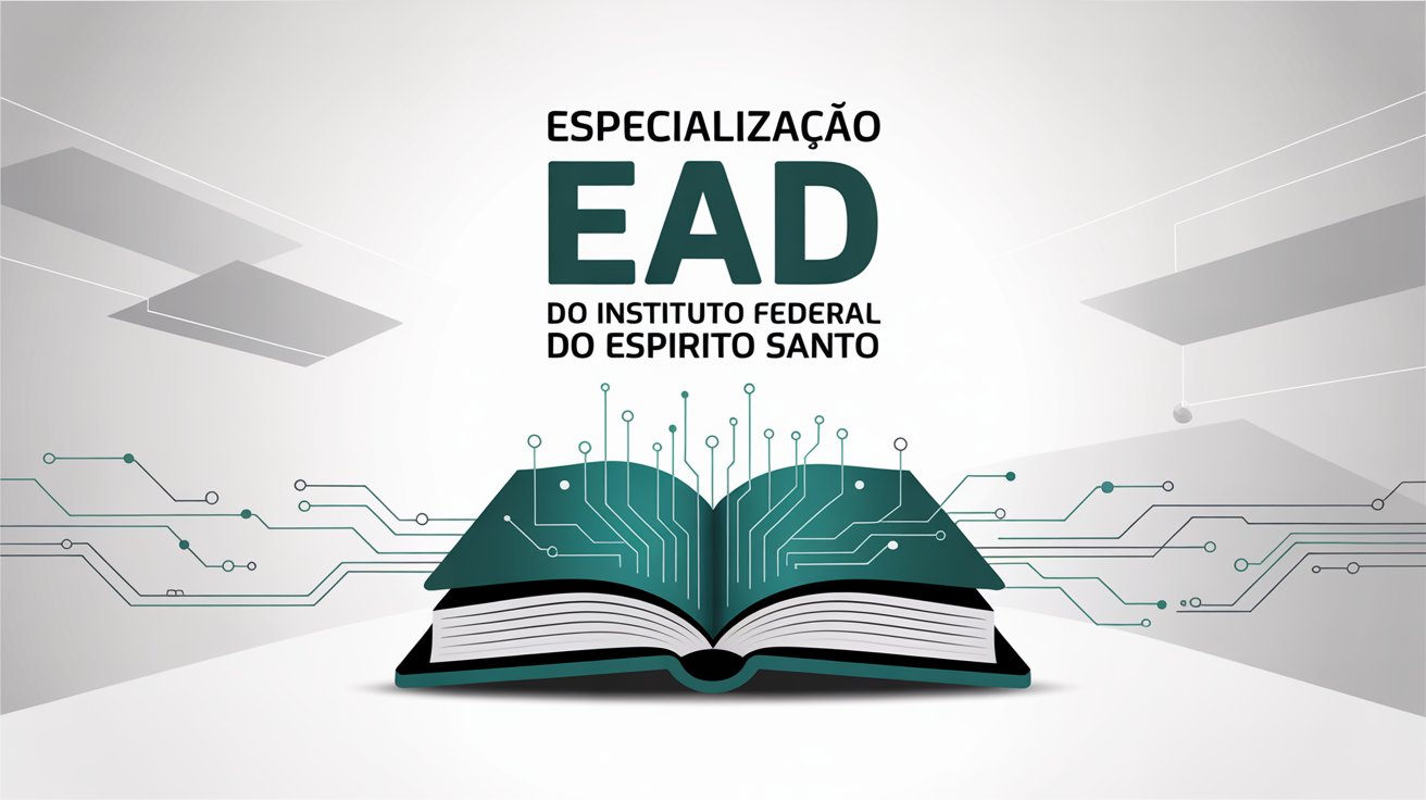 IFES oferece 25 vagas para pós-graduação EAD em Tecnologias Maker aplicadas ao Ensino de Ciências. Curso EaD gratuito. Inscrições até 19/05