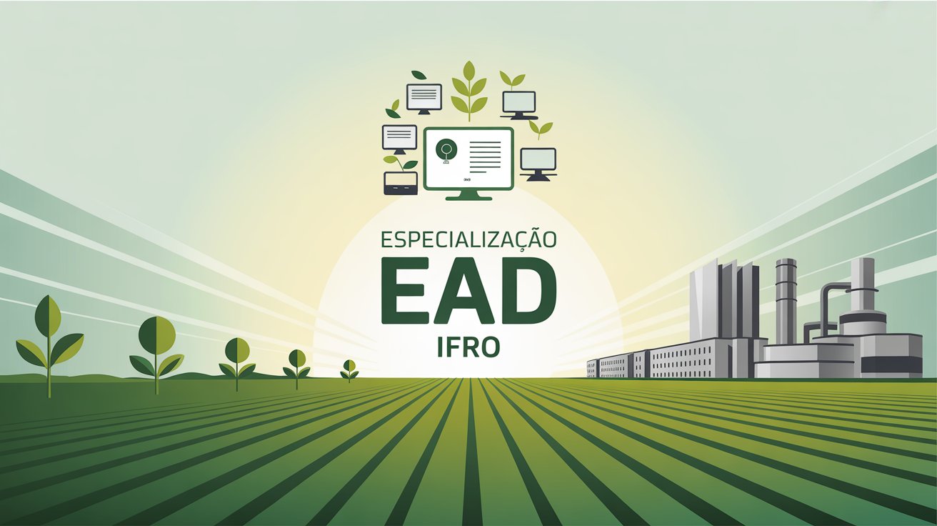 IFRO oferece 100 vagas gratuitas em cursos de Especializações EAD nas áreas de agropecuária e alimentos. Inscrições até 15 de junho!