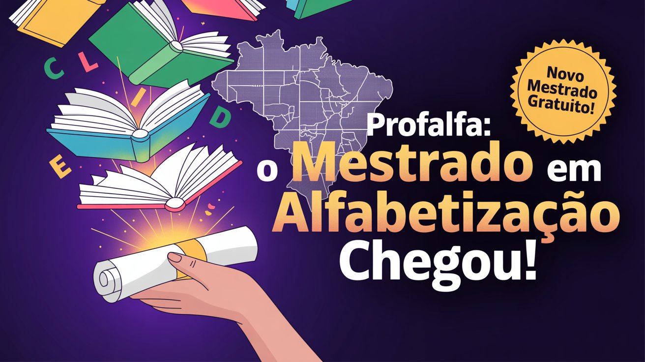 O Mestrado em Alfabetização Que Todos Esperavam Está Chegando: CAPES ...