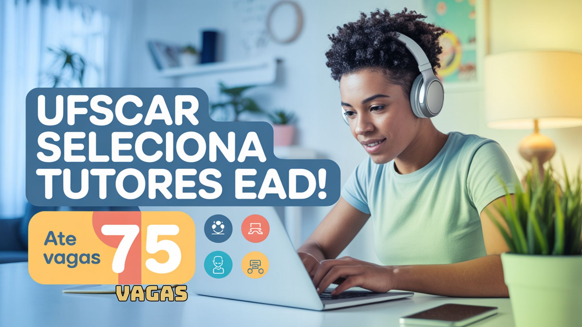 UFSCar abre vagas para tutores EAD com bolsa de R$ 1.100 mensais. Inscreva-se até 12 de junho e atue em curso com impacto social!
