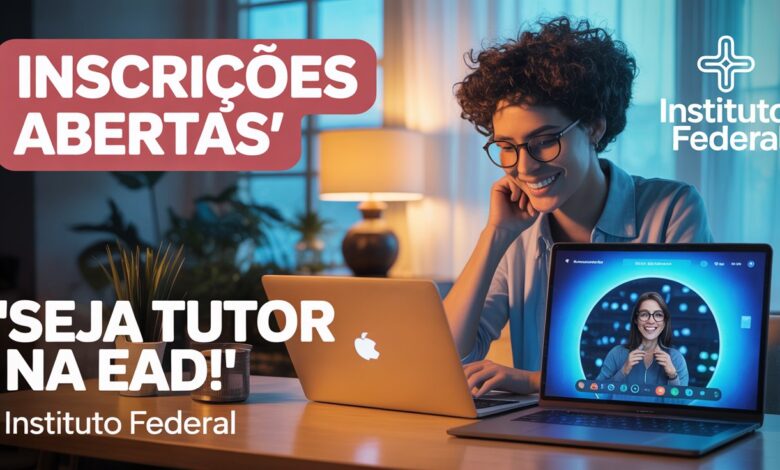 Instituto Federal abre seleção para tutores EAD com bolsa de R$1.100 mensais. Inscrições gratuitas até 29 de julho. Confira os requisitos!