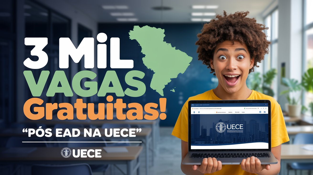 A UECE abre mais de 3.000 vagas em 17 cursos de Especialização a distância (EaD) gratuitos pela UAB. Inscrições abertas até 13/07/2025!