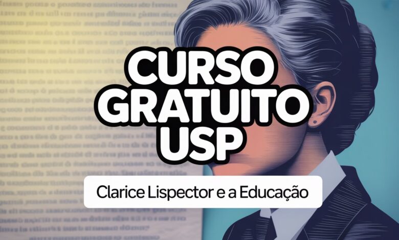 USP oferece curso gratuito sobre Clarice Lispector para professores. Inscrições abertas! Vagas limitadas. Saiba como transformar sua prática.