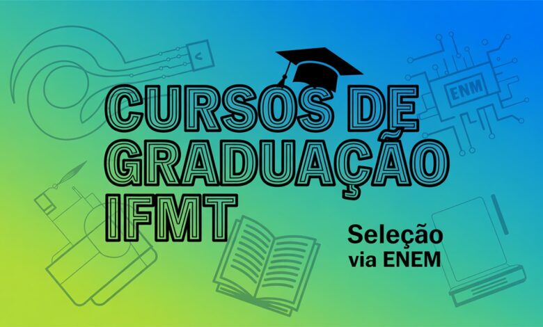 IFMT abre 687 vagas para cursos de graduação gratuitos via ENEM. Inscrições de julho a setembro de 2025. Inscreva-se já!