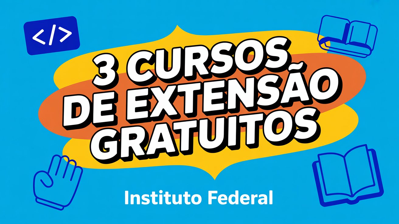 IFSP Araraquara oferece cursos de extensão gratuitos em Python, Libras e Português. Inscrições abertas, vagas limitadas. Saiba mais!