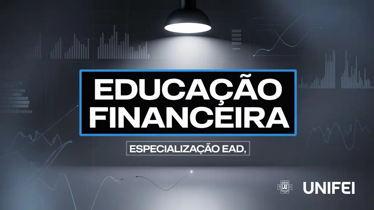 UNIFEI abre 150 vagas para especialização EAD gratuita em Educação Financeira. Inscrições abertas! Qualifique-se em uma federal de renome.