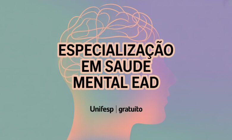 UNIFESP oferece Especialização EAD gratuita em Saúde Mental EaD. Inscrições abertas até 27/08. Veja como participar!