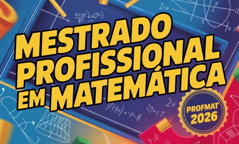 Edital Profmat 2026 aberto! São 1.797 vagas para o Mestrado Profissional em Matemática do MEC. Inscrições de 18/08 a 30/09. Saiba mais!