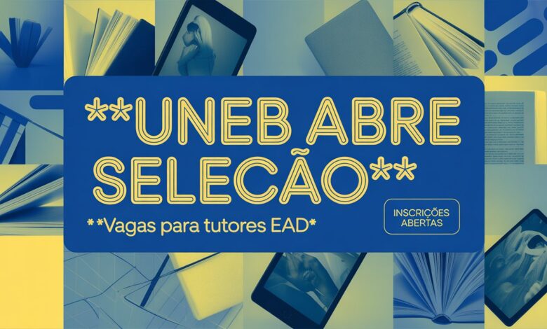 UNEB abre vagas para Tutor EAD e Presencial! Inscrições abertas para cadastro reserva com bolsas de R$1.100. Saiba como participar e veja o edital.