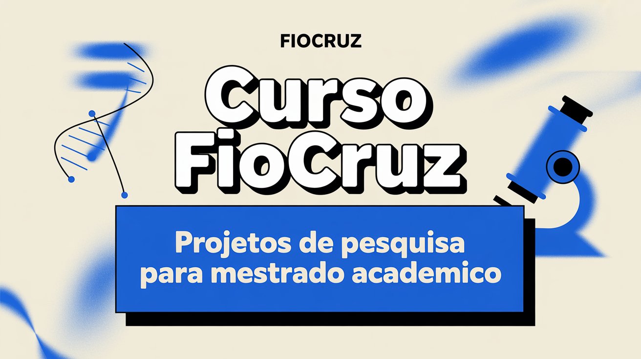 Prepare-se para o Mestrado em Divulgação Científica com este curso da Fiocruz. Inscrições para oficina que ensina a fazer seu projeto!