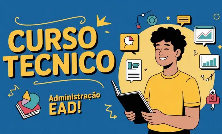 A ETEC abriu milhares de vagas para 2026 no Curso Técnico em Administração EAD com vagas para todo o Estado! Confira!