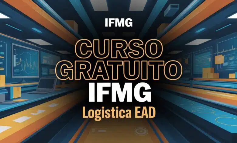 IFMG abre 120 vagas para curso técnico em Logística EAD 100% gratuito. Inscrições até 15/09. Qualifique-se para uma área de alta demanda!