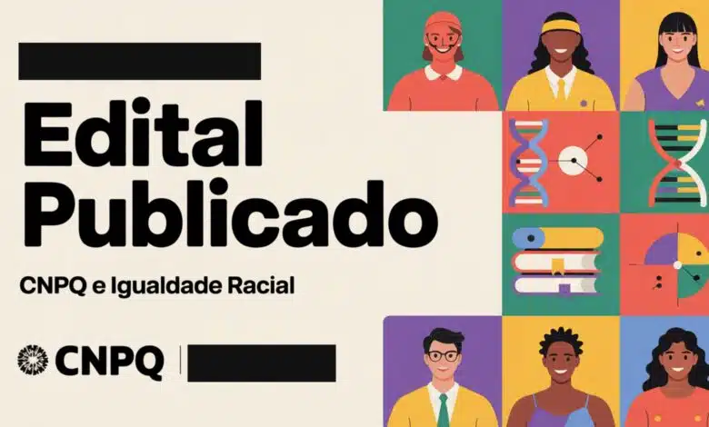 Oportunidade! CNPq e Ministério da Igualdade Racial lançam edital para financiar pesquisas sobre igualdade racial. Saiba como participar!