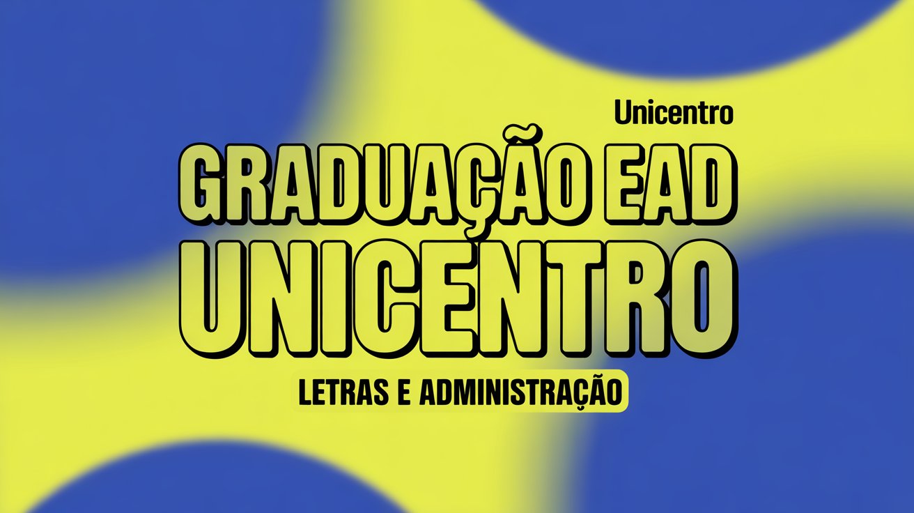 Últimos dias para graduação EAD na UNICENTRO! Vagas para Administração e Letras com inscrições até 30/09. Use sua nota do ENEM ou diploma!