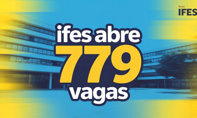 Inscrições abertas para o Processo Seletivo do IFES! São 779 vagas para cursos superiores gratuitos. Veja cursos, prazos e como se inscrever.