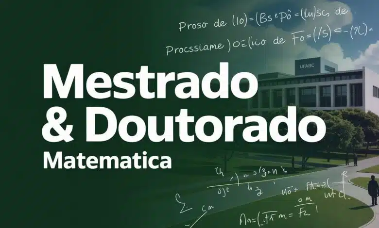 Oportunidade de ouro: Mestrado e Doutorado Gratuito em Matemática na UFABC com início em 2026. Confira o edital e não perca essa chance!