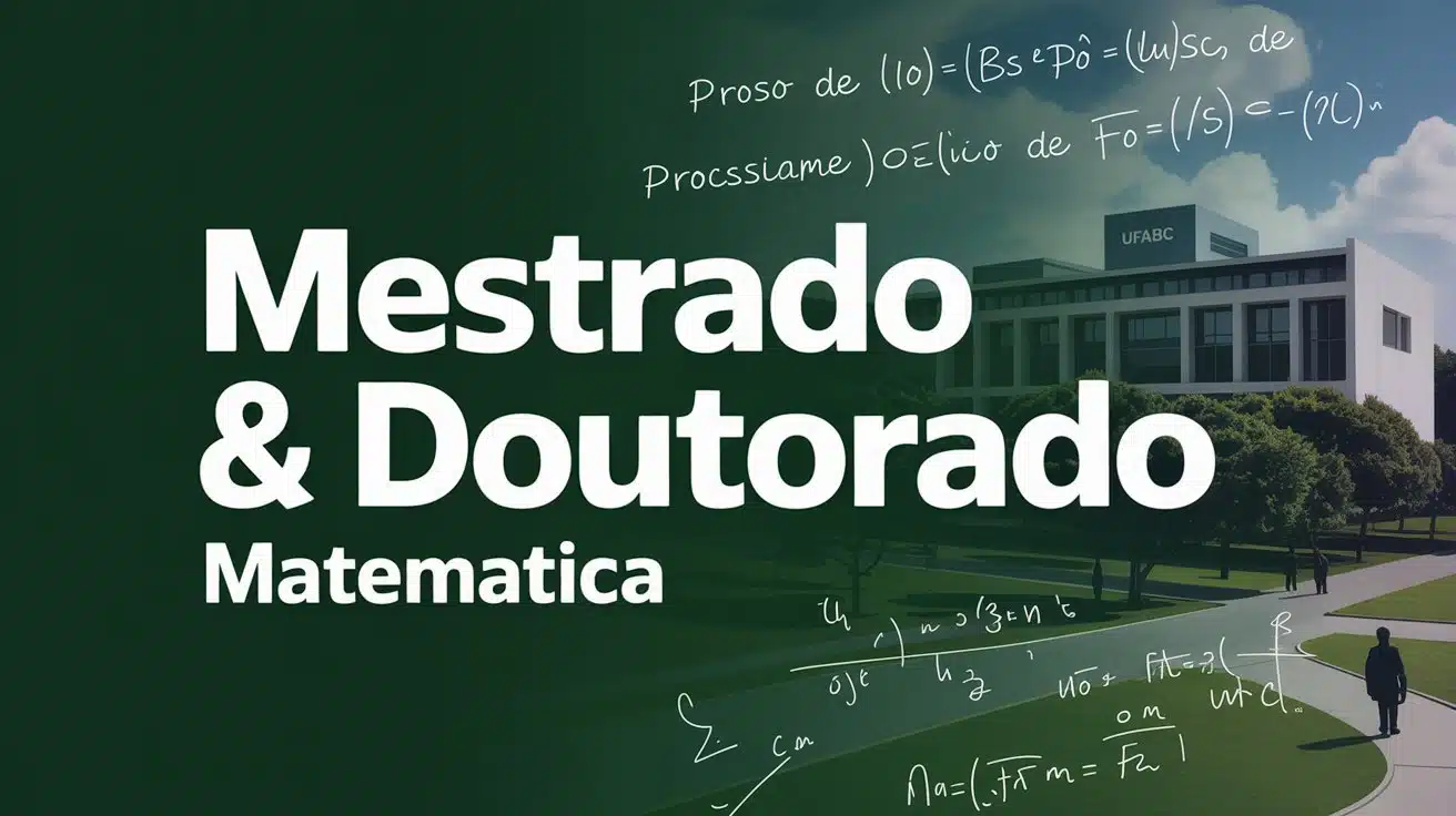 Oportunidade de ouro: Mestrado e Doutorado Gratuito em Matemática na UFABC com início em 2026. Confira o edital e não perca essa chance!