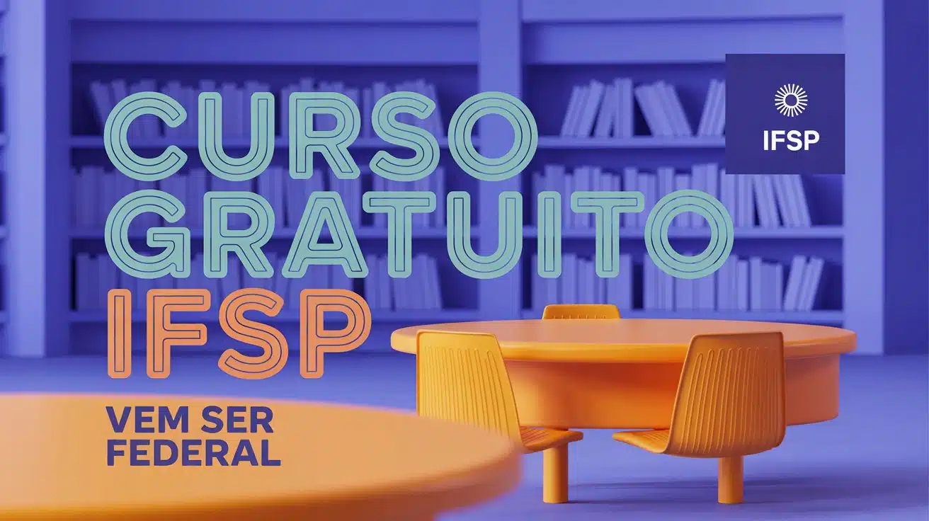 IFSP lança o curso online e gratuito 'Vem Ser Federal' com 500 vagas para preparar você para o processo seletivo do ensino técnico. Inscreva-se!