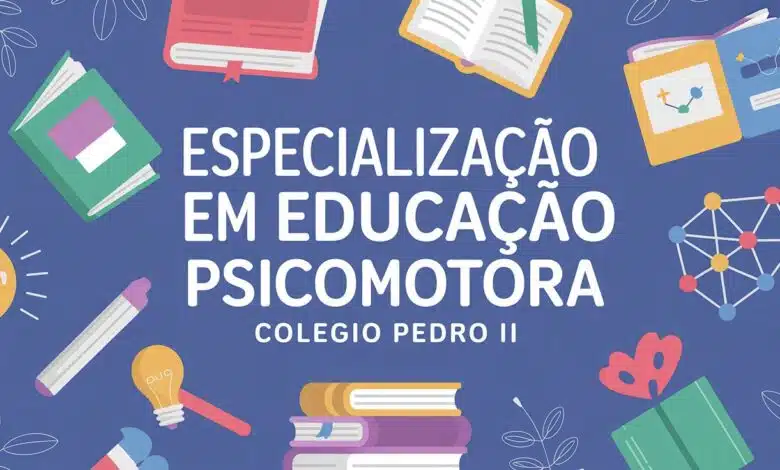 Oportunidade de ouro! Pós-graduação em Educação Psicomotora no Colégio Pedro II. Inscrições abertas até novembro. Saiba todos os detalhes!