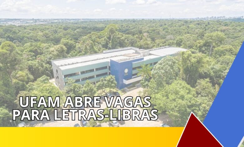 Processo Seletivo UFAM 2026: Garanta uma vaga na graduação em Letras - Libras. Oportunidade única para cursar uma licenciatura gratuita.
