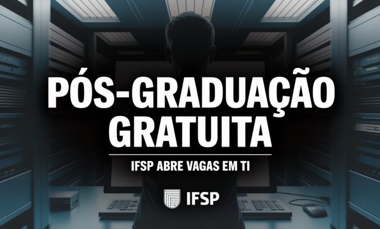 Inscrições abertas no IFSP: Pós-Graduação gratuita em Gestão Estratégica de TI. Confira o edital para 2026 e participe! Vagas limitadas!