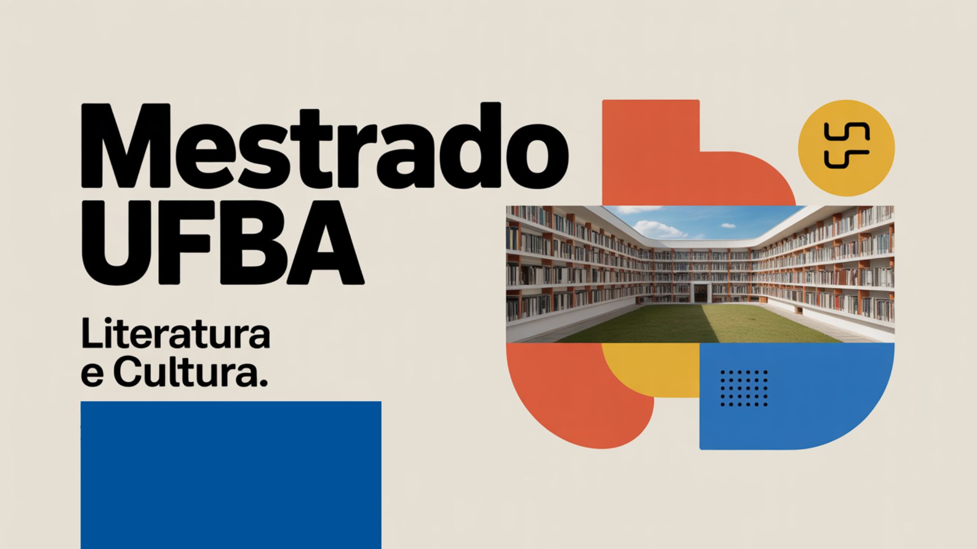 UFBA Lança Edital Para Pós-Graduação Gratuita Com o Mestrado em ...