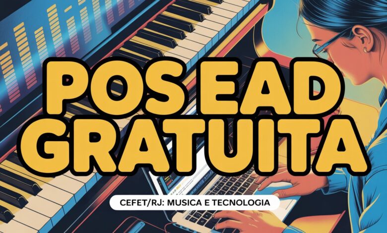 Procurando uma Pós-Graduação gratuita e EAD? Inscrições abertas para a especialização em Educação Musical e Tecnologia no CEFET/RJ!