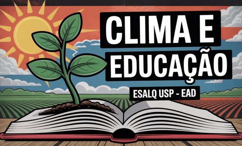 Inscrições abertas: Curso de Atualização da USP para docentes. Tema: Mudanças Climáticas na Agricultura. 100% Online e Gratuito. Confira.