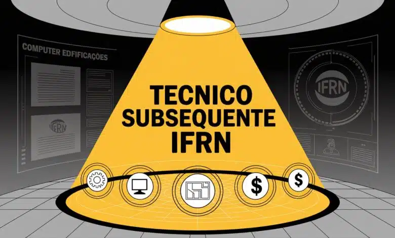 Processo Seletivo IFRN: Vagas para cursos técnicos subsequentes gratuitos em 2026. Inscrições abertas até 07 de dezembro! Veja o edital!