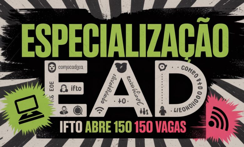 Oportunidade de Pós-Graduação EAD Gratuita no IFTO (UAB). Curso de Especialização em Educação e Tecnologias Digitais. Inscrições abertas!