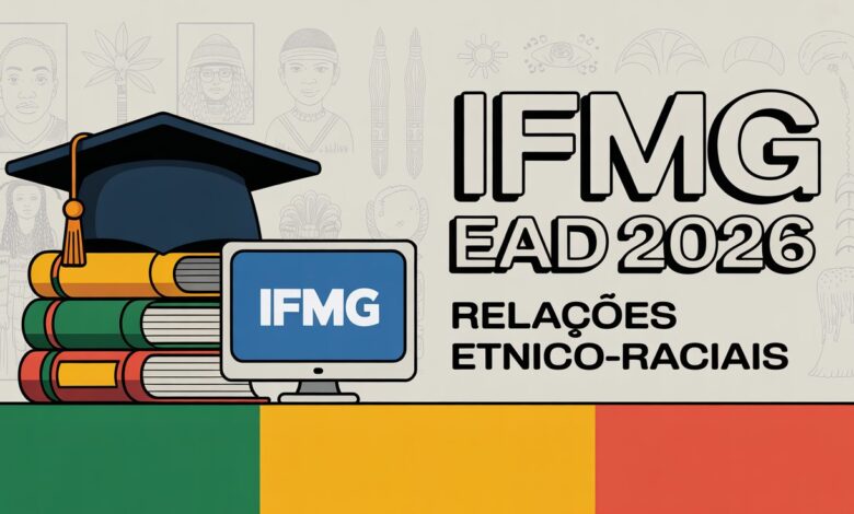 Inscrições abertas para especialização EAD no IFMG! Curso de Relações Étnico-Raciais tem 26 vagas para profissionais da educação.