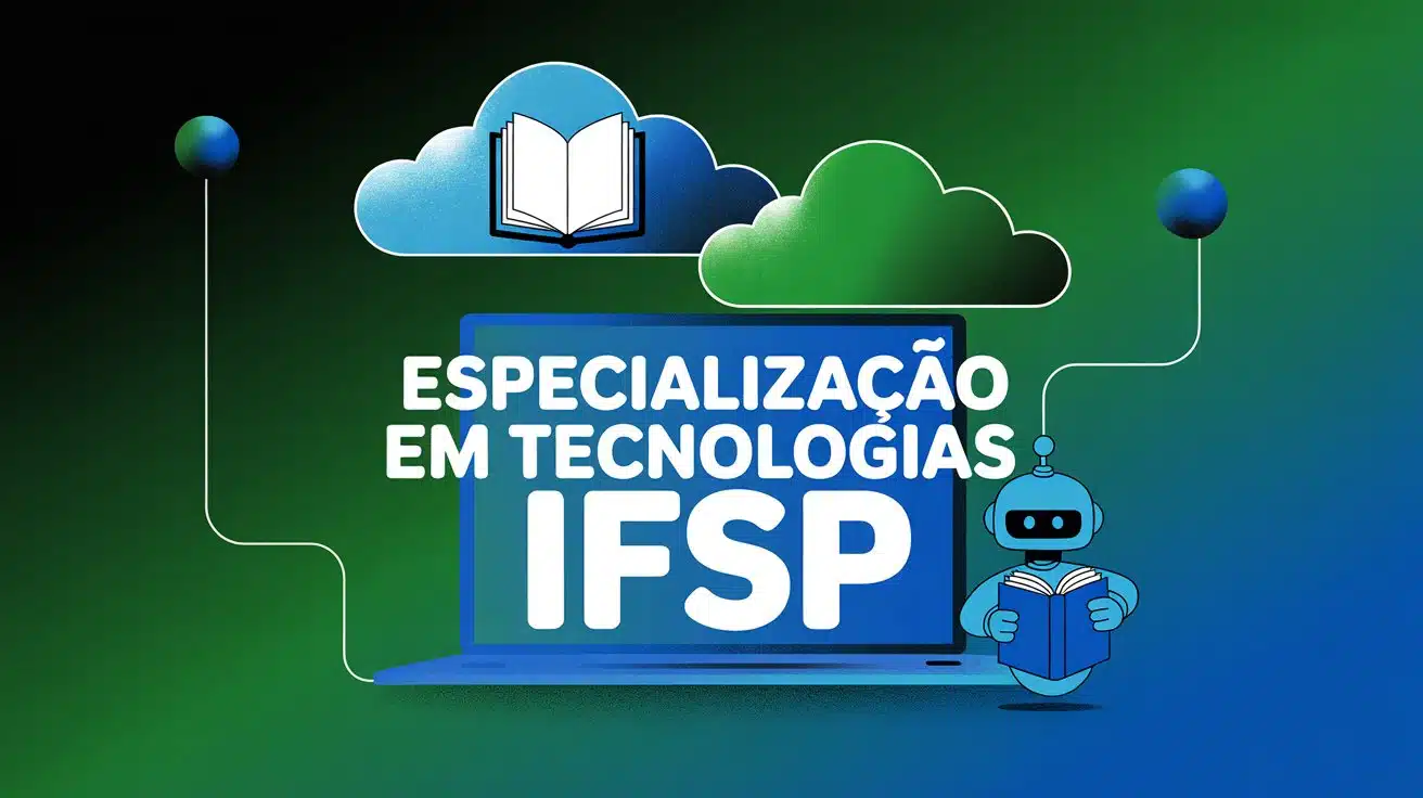 Conquiste sua Pós-Graduação em 2026! IFSP abre 150 vagas para a Especialização em Tecnologias Aplicadas à Educação gratuita e EAD!