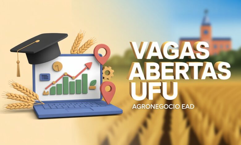 Quer cursar Gestão do Agronegócio na UFU de graça? Edital aberto para 150 vagas EAD. Seleção sem vestibular, apenas histórico escolar.